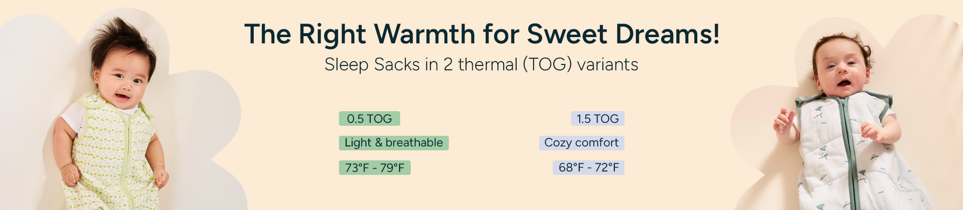 A promotional banner displaying two babies dressed in sleep sacks, one in a light, breathable 0.5 TOG variant and the other in a cozy 1.5 TOG version. The 0.5 TOG sleep sack is ideal for warmer temperatures, ranging from 73°F to 79°F, while the 1.5 TOG is for cooler weather, between 68°F and 72°F. The banner emphasizes the comfort and warmth of Nintara Baby’s sleep sacks, highlighting the different thermal variants for sweet dreams.